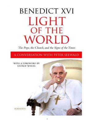 Light of the World: The Pope, The Church and The Signs Of The Times