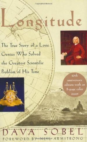 Longitude: The True Story of a Lone Genius Who Solved the Greatest Scientific Problem of his Time