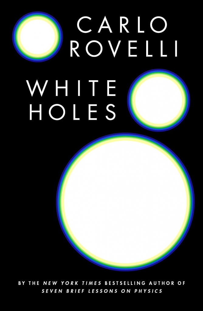 White Holes Carlo Rovelli
《白洞》
发行日期：2023年10月31日
畅销书《物理学七堂简课》和《时间顺序》的作者带您进入奇异的白洞世界，令人着迷的旅程
让我们与敬爱的物理学家卡洛·罗维利一起进入黑洞的中心。 我们滑出了它的地平线，从宇宙的这条裂缝中跌落下来。 当我们潜入时，我们看到几何形状折叠。 时间和空间拉扯和拉伸。 最后，在黑洞的核心，空间和时间溶解，一个白洞诞生了。

罗维利的职业生涯致力于将广义相对论的时间扭曲思想与量子力学令人困惑的不确定性结合起来。 在《白洞》中，他揭示了科学家工作中的思维。 他追溯了自己的前沿研究正在进行的冒险，调查是否所有黑洞最终都会变成白洞，即时间箭头逆转的同样紧凑的物体。

罗维利对科学家工作的描写与他对宇宙奇迹的描写一样引人注目。 他分享了探索假设和未知世界时的恐惧、不确定性和经常的失望，以及追求新想法以获得意想不到的结论的喜悦。 他引导我们超越地平线，邀请我们体验科学的狂热和不安，以及白洞奇怪而令人震惊的生命。

“罗维利的书总是值得一读。 他写得好像他相信你和他一样博学、聪明。 然而，他在写作时也非常关心你的无知，感觉每一页都在催促和哄骗你——一个非物理学家——去看看他能看到什么。” ——汤姆·惠普尔，《泰晤士报》（英国）

“白洞启发、兴奋，甚至改变了我。罗维利召唤我们接触新颖的知识形式，同时也为影响所有众生的问题注入生命力，例如：当我们的指导不再足够时，我们该如何前进？我很感激 感谢这次旅行的热情邀请。” ——玛吉·纳尔逊

“认识新的斯蒂芬·霍金。” ——《星期日泰晤士报》（英国）

“没有人像理论物理学家卡洛·罗维利那样描写宇宙。” ——《华盛顿邮报》

“卡洛·罗维利是一位天才，也是一位出色的沟通者。 。 。 。 我喜欢这篇文章的地方在于它总是回到人——人们与其他人互动，他们与他们的世界互动。 这就是科学变得栩栩如生的地方。” ——尼尔·盖曼

“这位物理学家以让复杂的科学变得易于理解而闻名。” - 金融时报

“他是对他的学科中令人眼花缭乱的谜团的最热情、最优雅和最清晰的解释者之一。” ——约翰·班维尔，《华尔街日报》

关于作者
卡罗·罗维利（Carlo Rovelli）是一位理论物理学家，对空间和时间物理学做出了重大贡献。 他的著作包括《物理学七课》、《时间的秩序》和《赫尔戈兰》，都是国际畅销书，被翻译成五十多种语言。 他被《外交政策》杂志评为全球 100 名最具影响力的思想家，被《展望》杂志评为全球 50 名最有影响力的思想家。 罗维利曾在意大利、美国和法国工作，目前居住在加拿大。 ——本文指的是精装版。