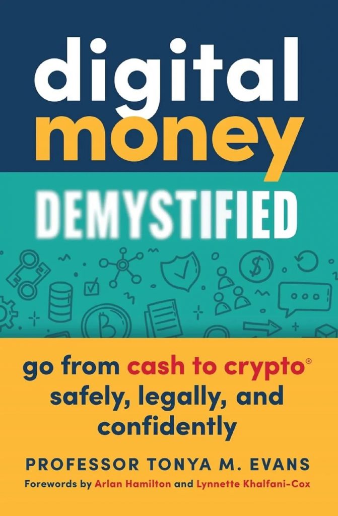 Digital Money Demystified: Go From Cash to Crypto Safely, Legally, and Confidently