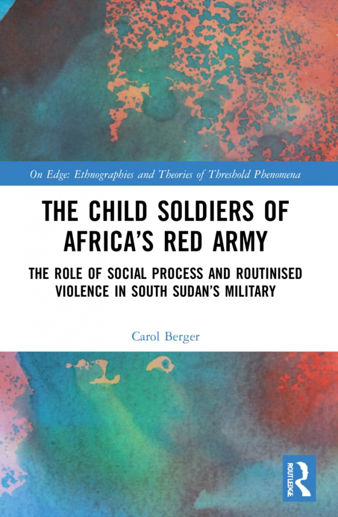 The Child Soldiers of Africa's Red Army (On Edge: Ethnographies and Theories of Threshold Phenomena) by Carol Berger 