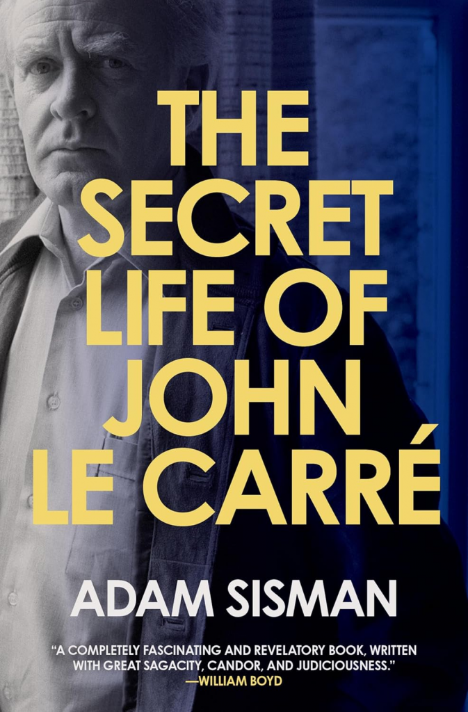The Secret Life of John le Carré by Adam Sisman