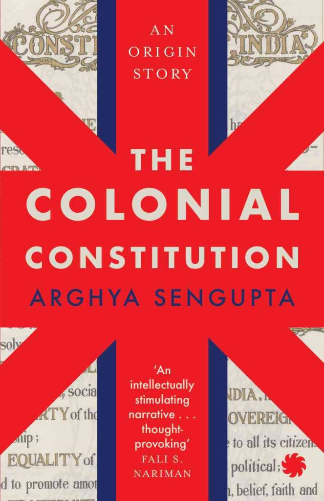 The Colonial Constitution Arghya SenGupta