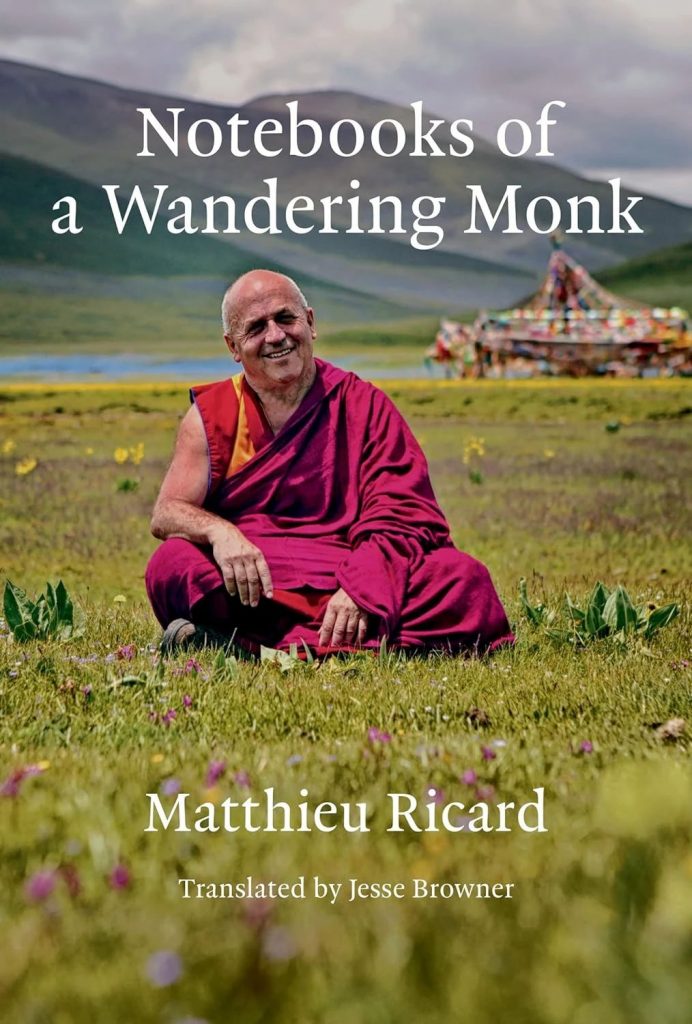 Notebooks of a Wandering Monk Matthieu Ricard