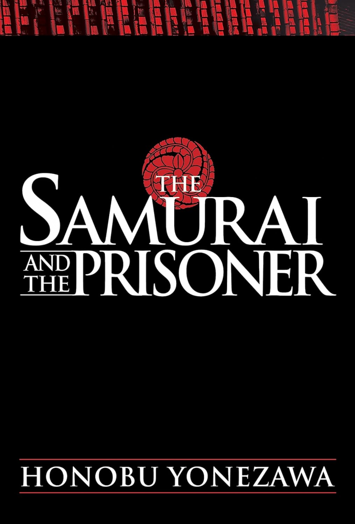 The Samurai and the Prisoner Honobu Yonezawa