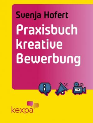 Praxisbuch kreative Bewerbung