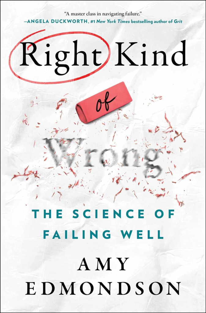 Right Kind of Wrong: The Science of Failing Well