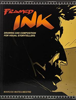 Marcos Mateu-Mestre《Framed Ink: Drawing and Composition for Visual Storytellers》PDF电子版完整版百度云可下载